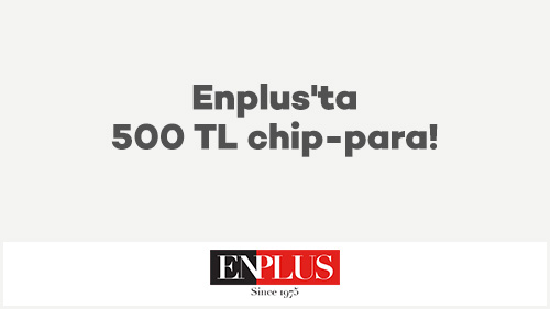 Enplus'ta 500 TL chip-para!
