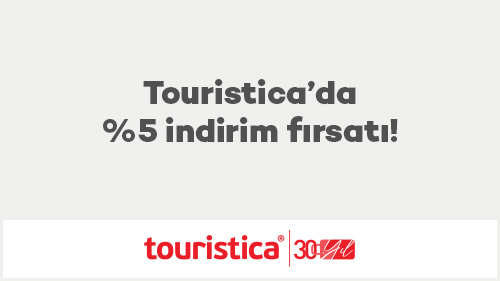Touristica’da %5 indirim fırsatı!