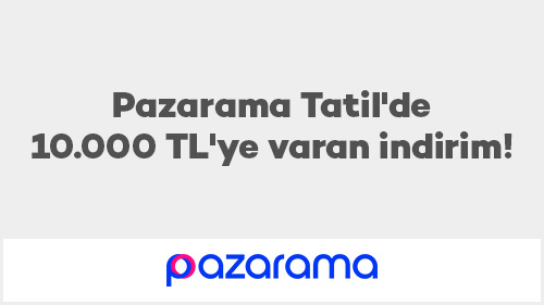 Pazarama Tatil'de 10.000 TL'ye varan indirim!