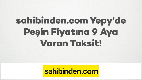 sahibinden.com Yepy’de Peşin Fiyatına 9 Aya Varan Taksit!